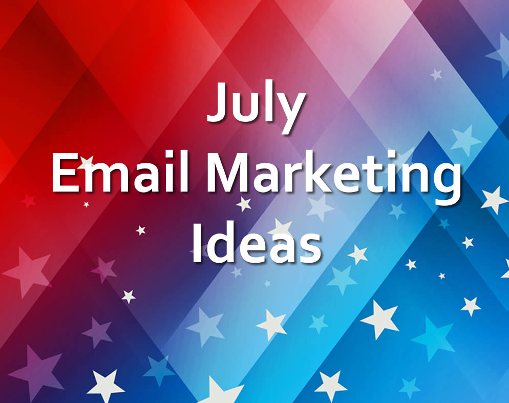 Email Marketing Ideas for July
