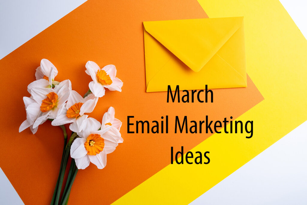 flowers for March Email Marketing Ideas